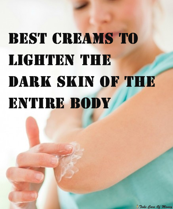 Best-creams-to-lighten-the-dark-skin