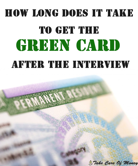 How long does it take to get the green card after the Interview